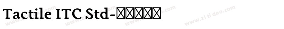Tactile ITC Std字体转换